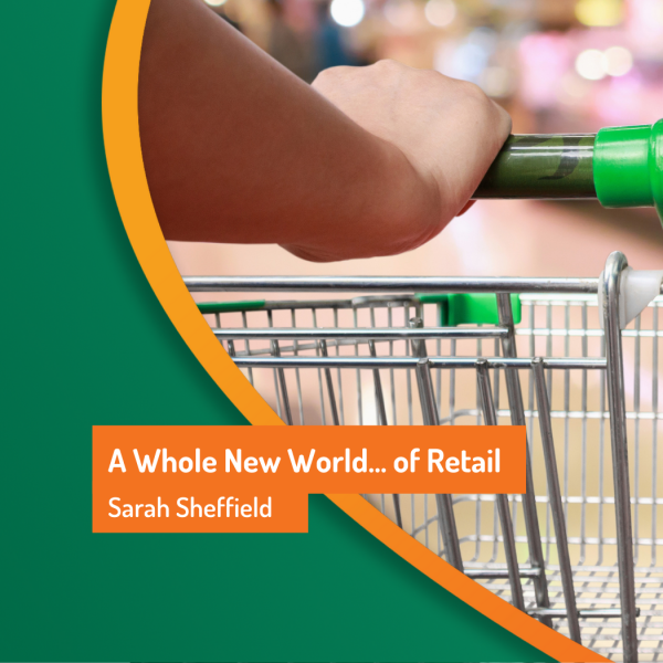 A Whole New World Of Retail - Blog Feature Image