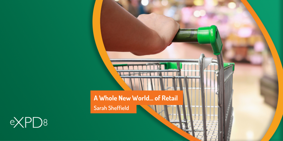 A Whole New World Of Retail - Blog Feature Image