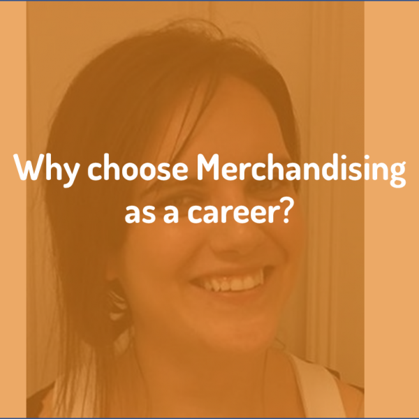 Why choose Merchandising as a career?