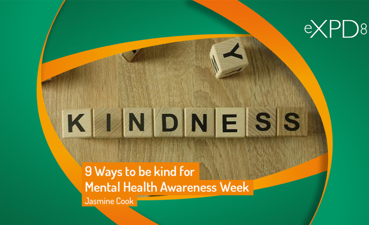 9 Ways to be kind for Mental Health Awareness Week