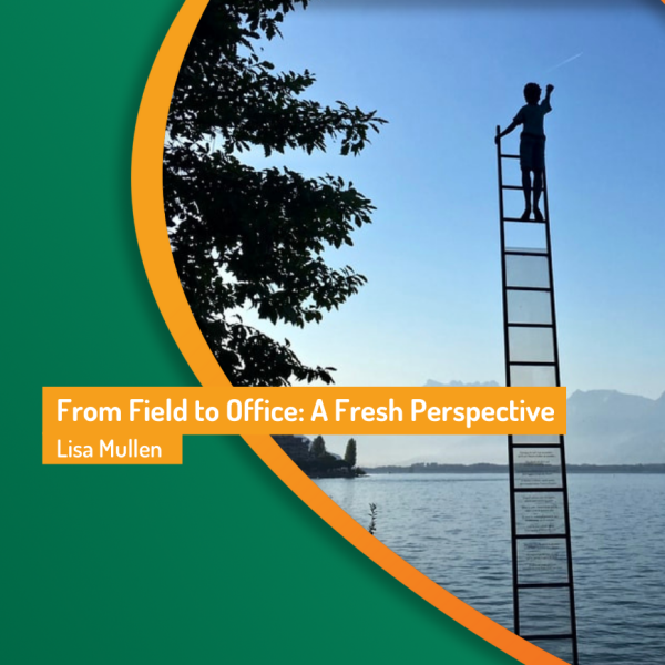 From Field to Office A Fresh Perspective. Client Account Handler, Lisa Mullen