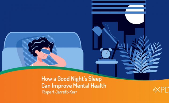 How a Good night’s Sleep Can Improve Mental Health