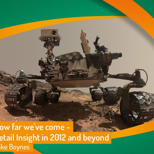 How far we've come - Retail Insight in 2012 and beyond