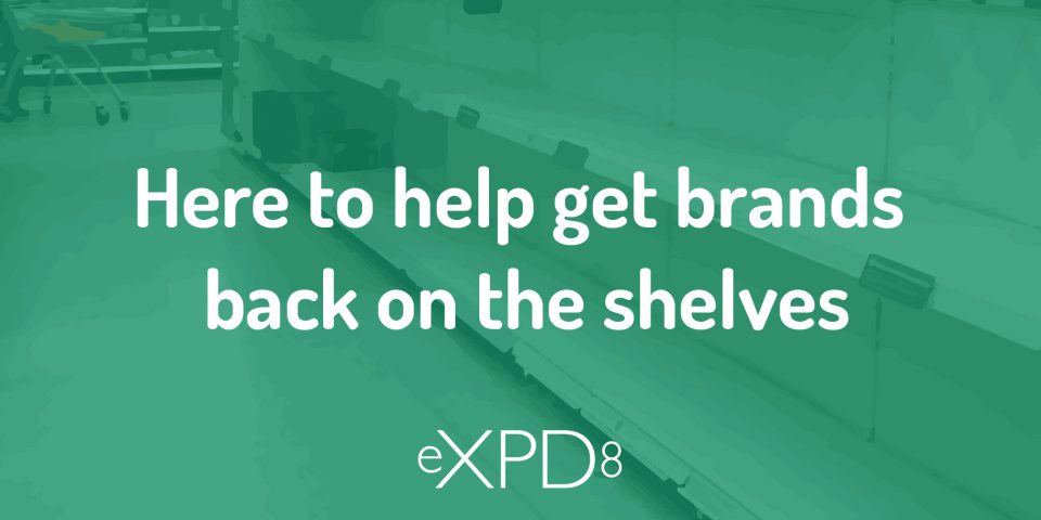 Don’t miss out… Prepare now with eXPD8, to get your brand back in business