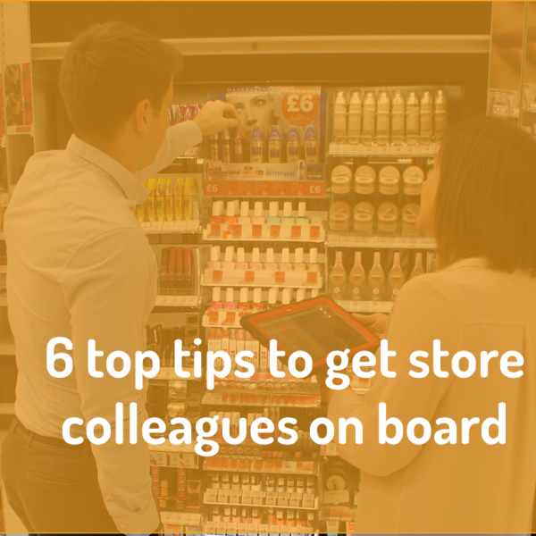 eXPD8 - 6 top tips to get store colleagues on board