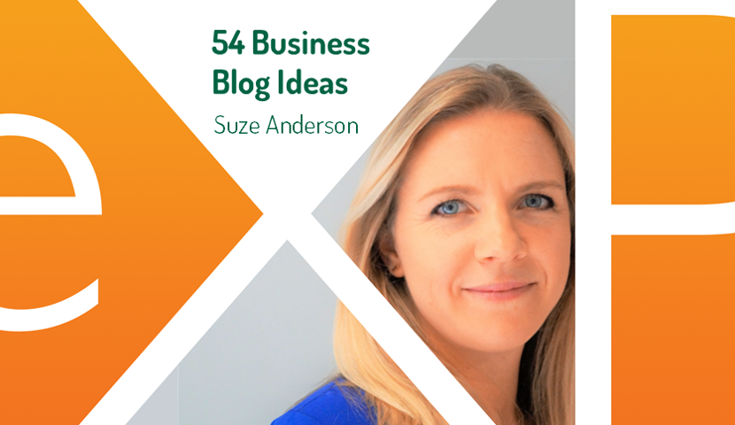 Business Blog Ideas Suze Anderson eXPD8