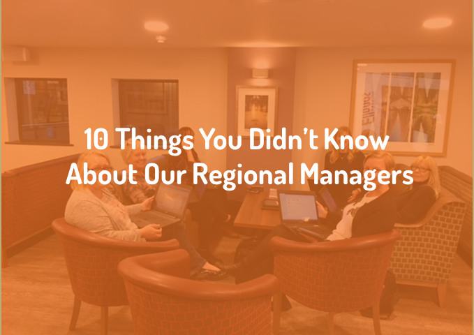10 Things You Didn’t Know About Our Regional Managers
