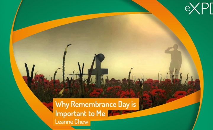 Why Remembrance Day is Important to Me – Leanne Chew