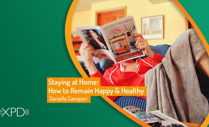 Staying at home: How to Remain Happy & Healthy