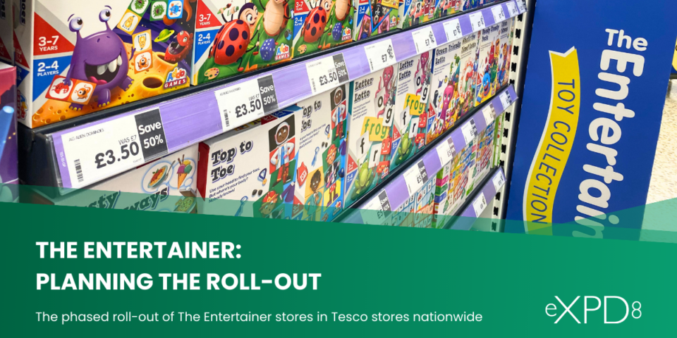 The Entertainer: Planning the roll-out in Tesco stores nationwide