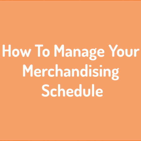Manage Merchandising Schedule