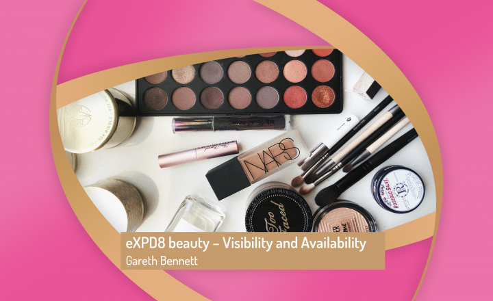 Visibility and Availability – eXPD8 beauty