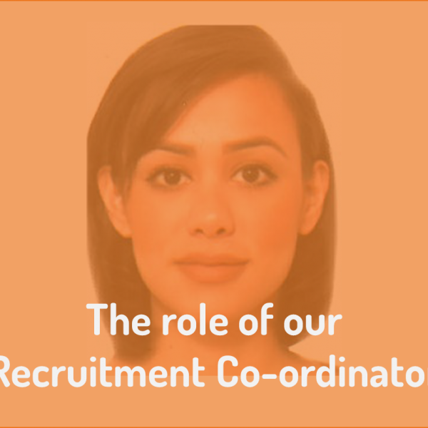 The role of our Recruitment Co-ordinator