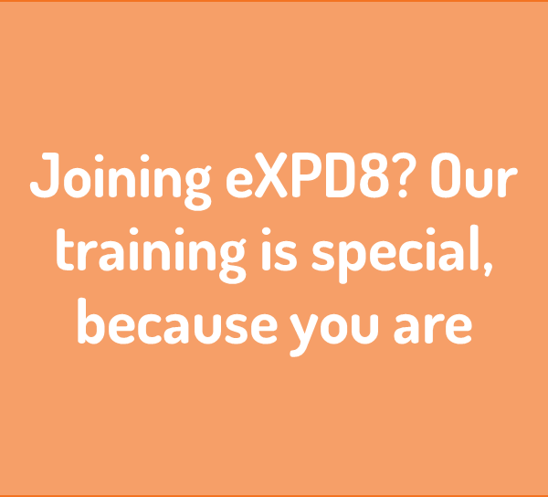 Joining eXPD8? Our training is pretty special, because our people are